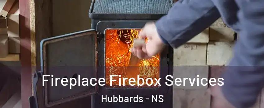 Fireplace Firebox Services Hubbards - NS