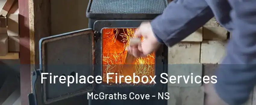  Fireplace Firebox Services McGraths Cove - NS