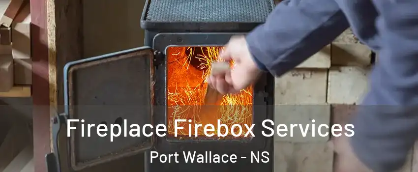  Fireplace Firebox Services Port Wallace - NS