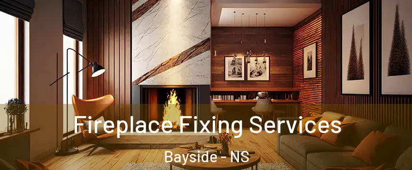  Fireplace Fixing Services Bayside - NS
