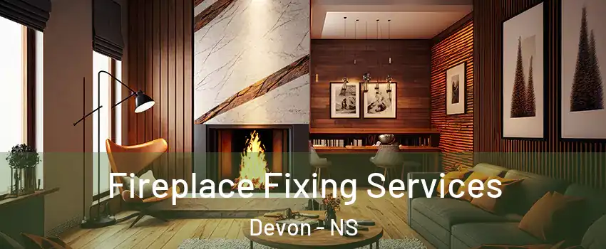  Fireplace Fixing Services Devon - NS