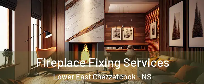  Fireplace Fixing Services Lower East Chezzetcook - NS