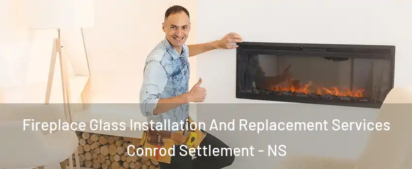  Fireplace Glass Installation And Replacement Services Conrod Settlement - NS