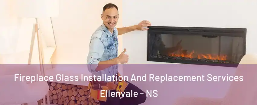  Fireplace Glass Installation And Replacement Services Ellenvale - NS