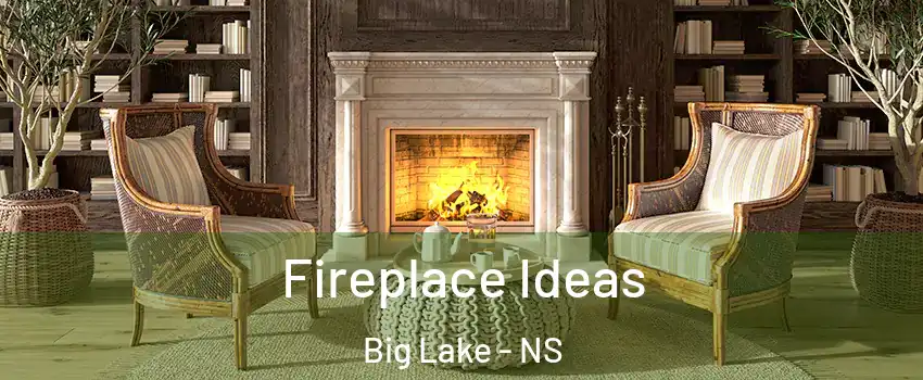  Fireplace Ideas Big Lake - NS