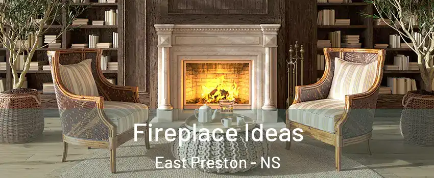  Fireplace Ideas East Preston - NS