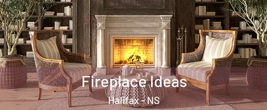  Fireplace Ideas Halifax - NS