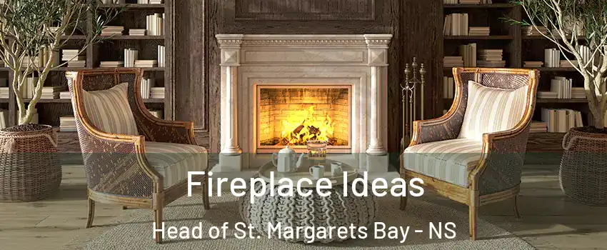  Fireplace Ideas Head of St. Margarets Bay - NS