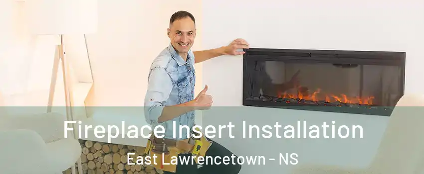  Fireplace Insert Installation East Lawrencetown - NS