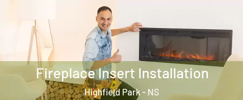  Fireplace Insert Installation Highfield Park - NS