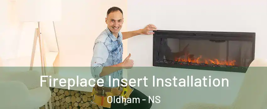  Fireplace Insert Installation Oldham - NS