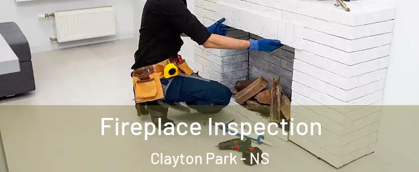  Fireplace Inspection Clayton Park - NS