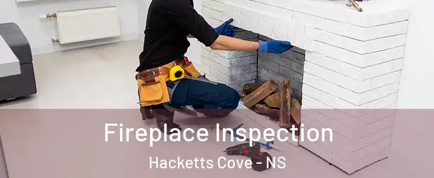  Fireplace Inspection Hacketts Cove - NS