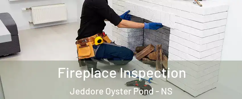  Fireplace Inspection Jeddore Oyster Pond - NS