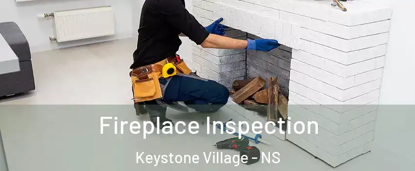  Fireplace Inspection Keystone Village - NS