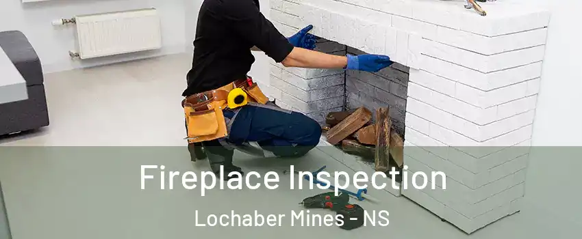  Fireplace Inspection Lochaber Mines - NS