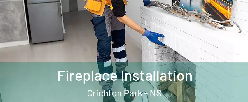  Fireplace Installation Crichton Park - NS