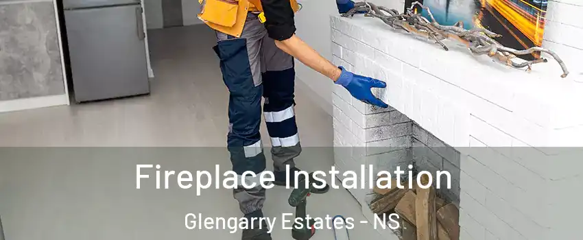  Fireplace Installation Glengarry Estates - NS