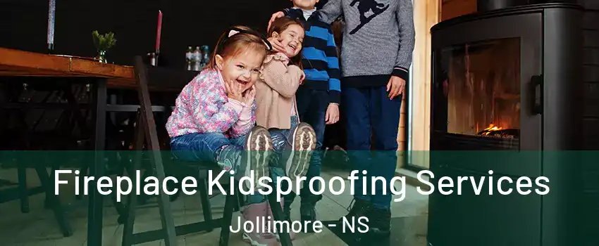  Fireplace Kidsproofing Services Jollimore - NS