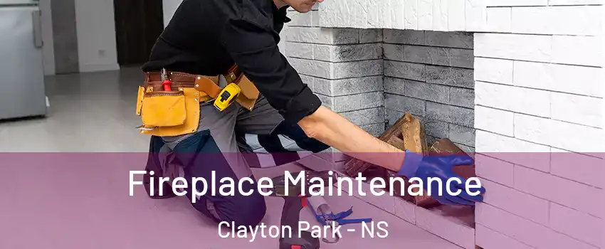  Fireplace Maintenance Clayton Park - NS