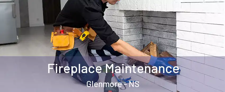  Fireplace Maintenance Glenmore - NS