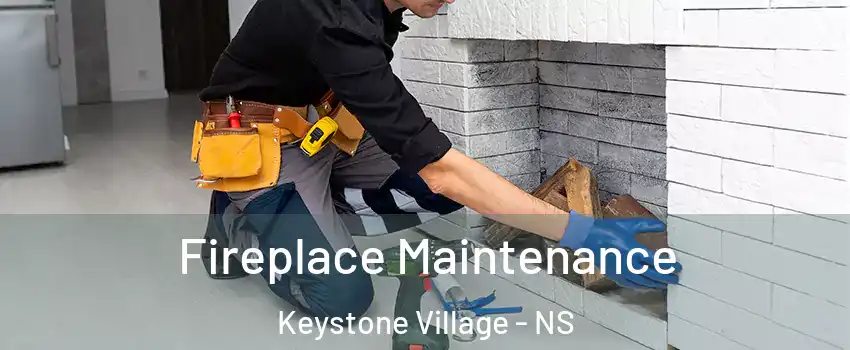  Fireplace Maintenance Keystone Village - NS