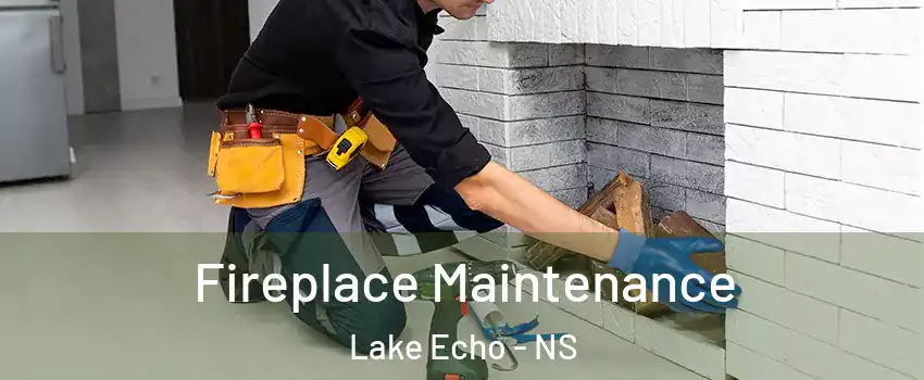  Fireplace Maintenance Lake Echo - NS