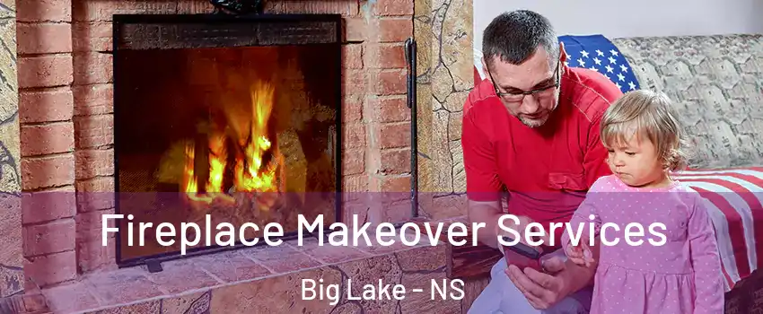  Fireplace Makeover Services Big Lake - NS