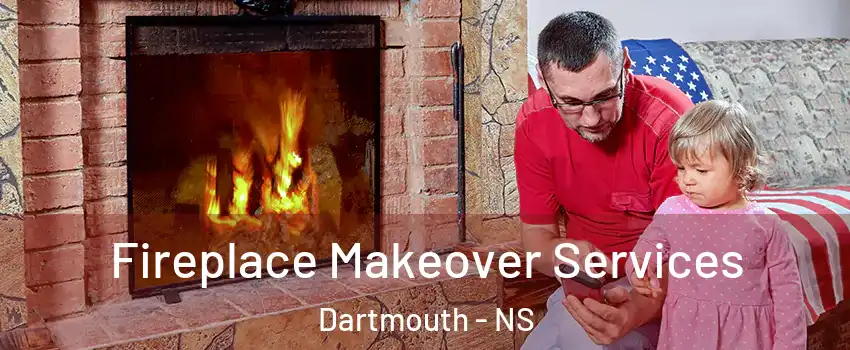  Fireplace Makeover Services Dartmouth - NS