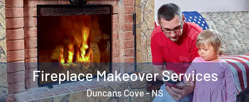  Fireplace Makeover Services Duncans Cove - NS