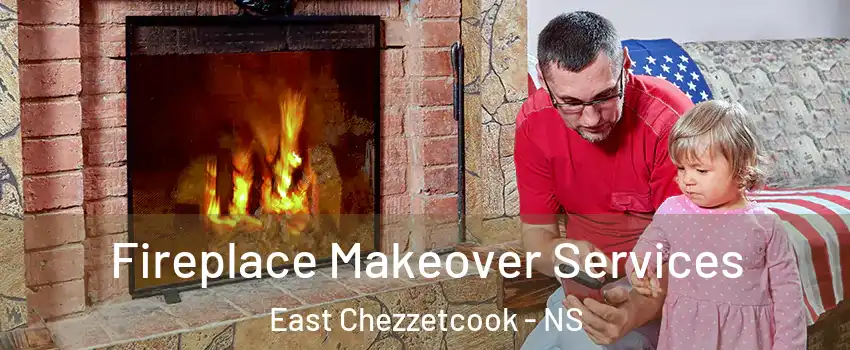  Fireplace Makeover Services East Chezzetcook - NS