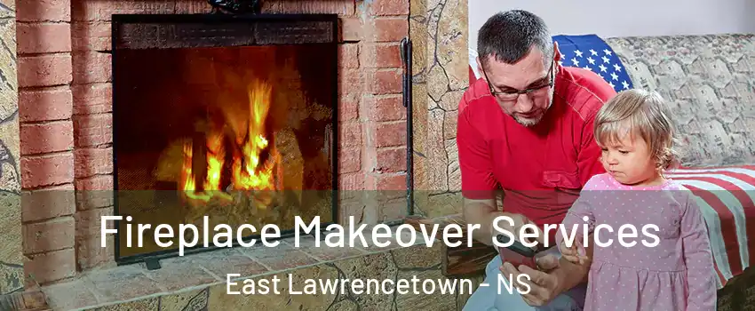  Fireplace Makeover Services East Lawrencetown - NS