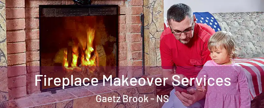  Fireplace Makeover Services Gaetz Brook - NS