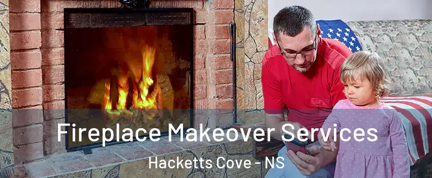  Fireplace Makeover Services Hacketts Cove - NS