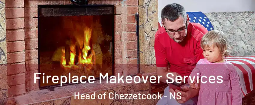  Fireplace Makeover Services Head of Chezzetcook - NS