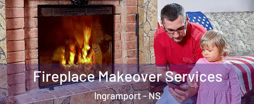  Fireplace Makeover Services Ingramport - NS