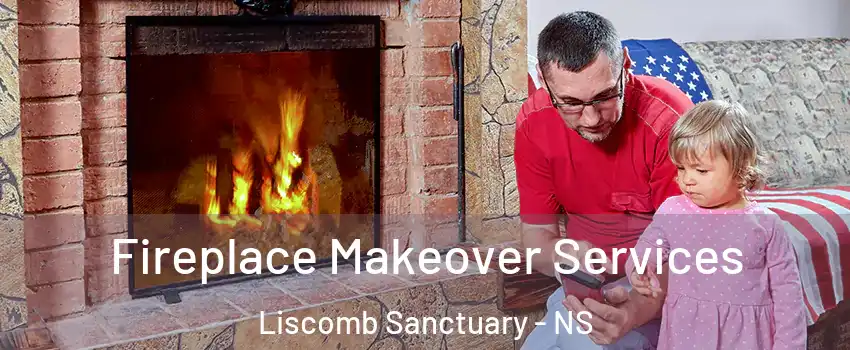  Fireplace Makeover Services Liscomb Sanctuary - NS