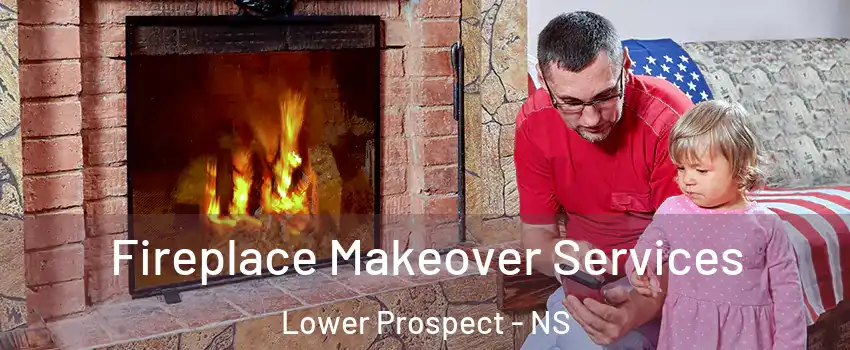  Fireplace Makeover Services Lower Prospect - NS