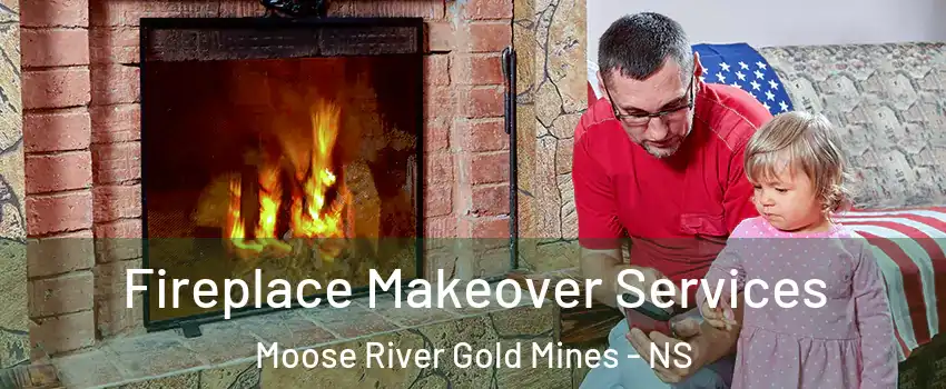 Fireplace Makeover Services Moose River Gold Mines - NS
