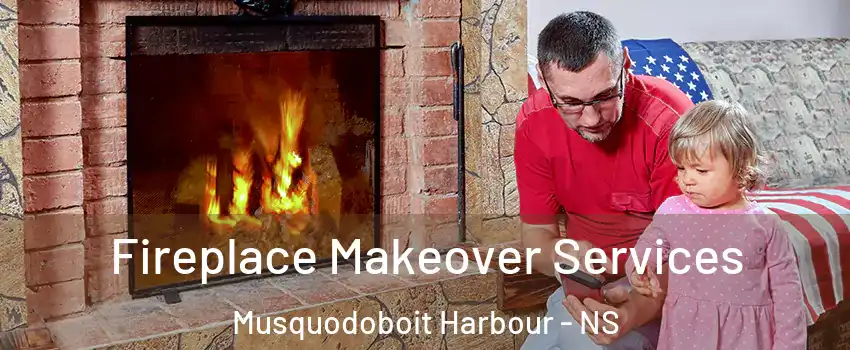  Fireplace Makeover Services Musquodoboit Harbour - NS