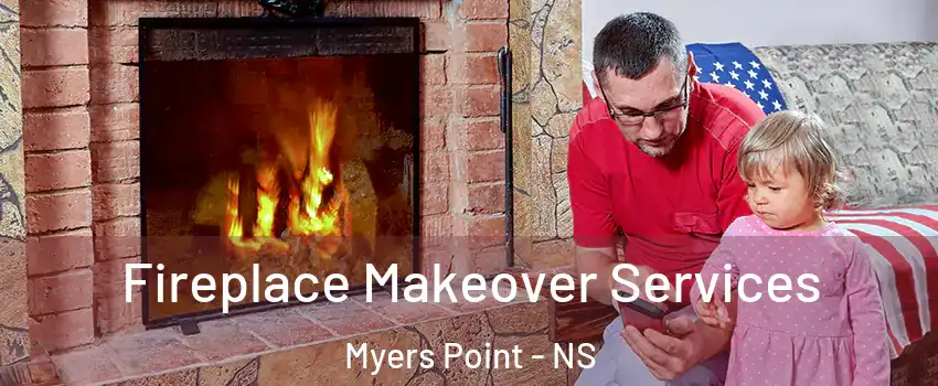  Fireplace Makeover Services Myers Point - NS