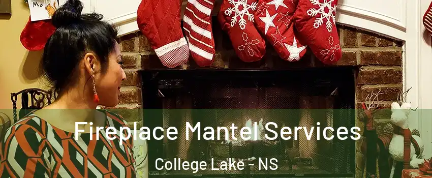  Fireplace Mantel Services College Lake - NS