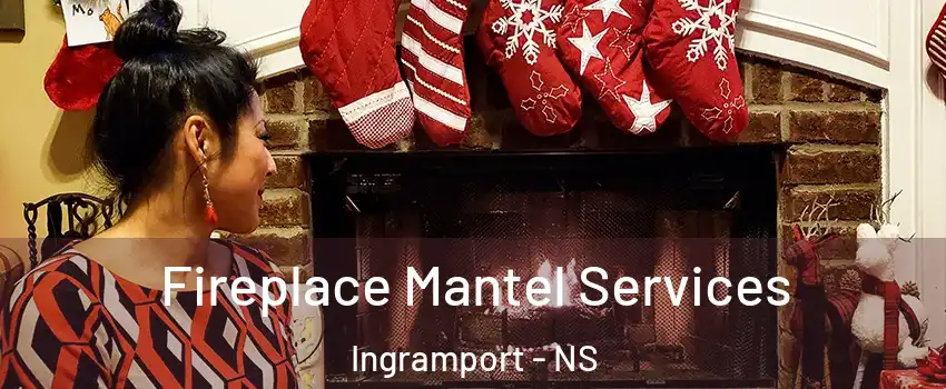  Fireplace Mantel Services Ingramport - NS