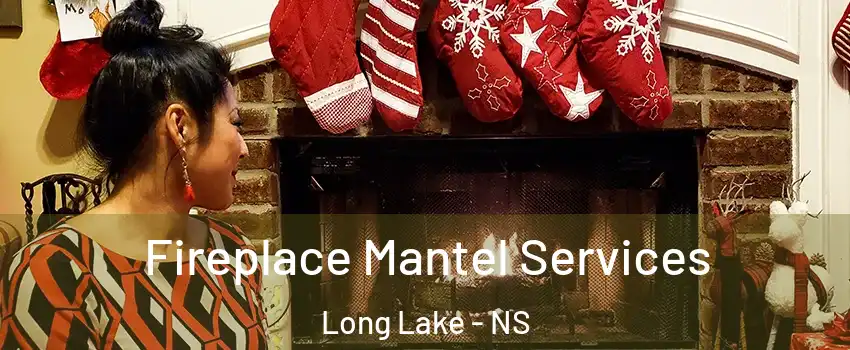  Fireplace Mantel Services Long Lake - NS