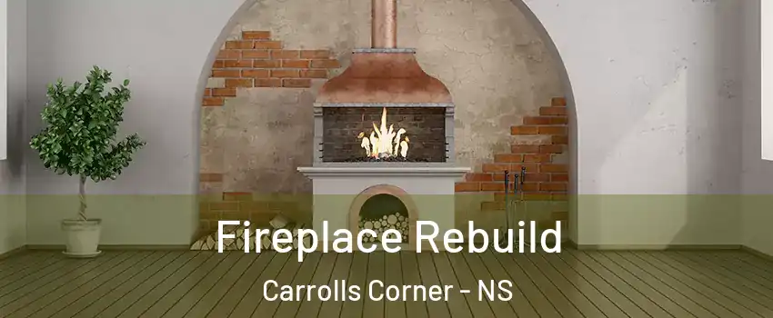  Fireplace Rebuild Carrolls Corner - NS