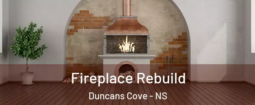  Fireplace Rebuild Duncans Cove - NS