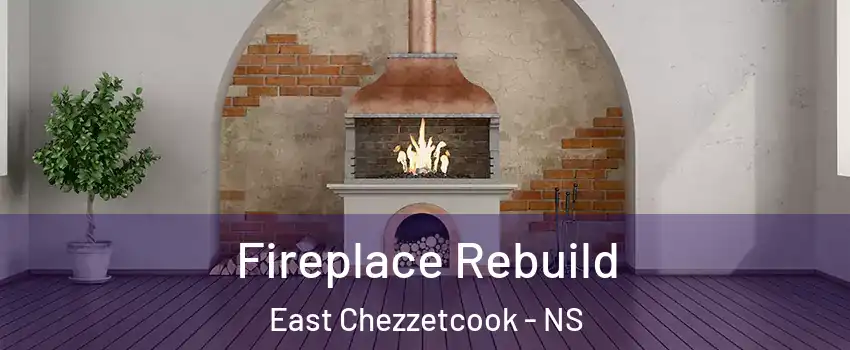  Fireplace Rebuild East Chezzetcook - NS