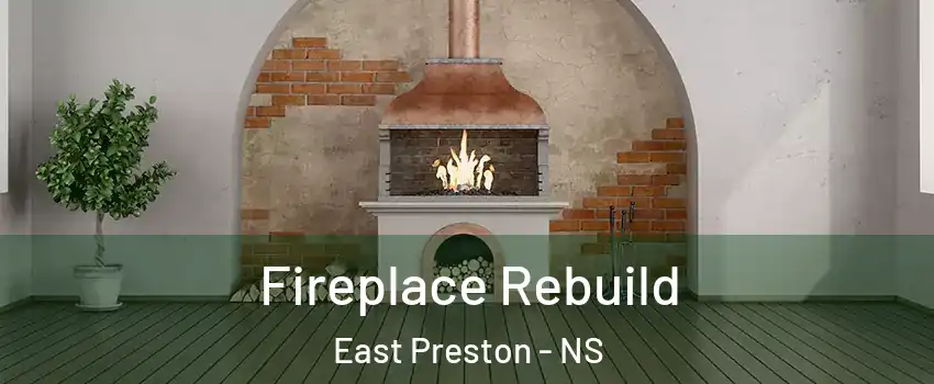  Fireplace Rebuild East Preston - NS