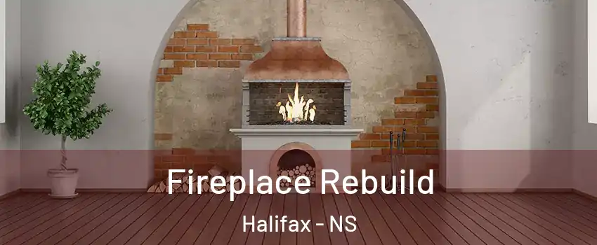  Fireplace Rebuild Halifax - NS