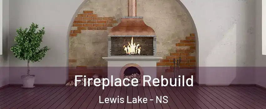  Fireplace Rebuild Lewis Lake - NS